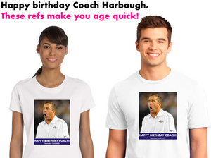 Harbaugh Birthday Tee (with birthday caption)